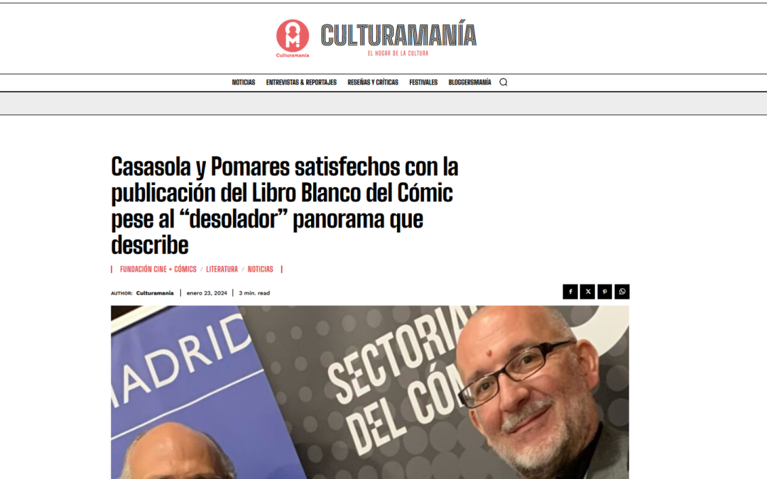 CULTURAMANÍA | Casasola y Pomares satisfechos con la publicación del Libro Blanco del Cómic pese al “desolador” panorama que describe