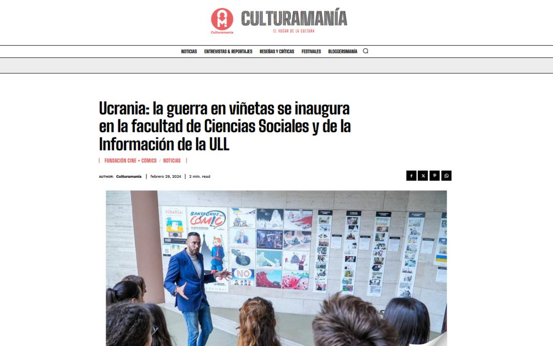 CULTURAMANÍA | Ucrania: la guerra en viñetas se inaugura en la facultad de Ciencias Sociales y de la Información de la ULL
