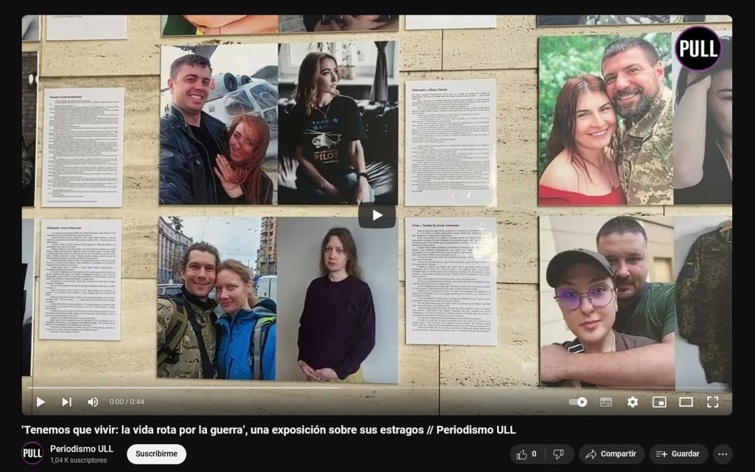 YOUTUBE – PERIODISMO ULL | ‘Tenemos que vivir: la vida rota por la guerra’, una exposición sobre sus estragos // Periodismo ULL
