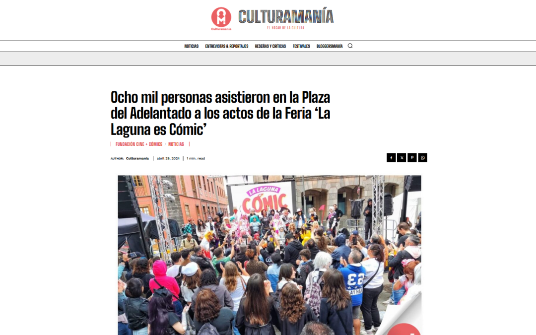 CULTURAMANÍA | Ocho mil personas asistieron en la Plaza del Adelantado a los actos de la Feria ‘La Laguna es Cómic’