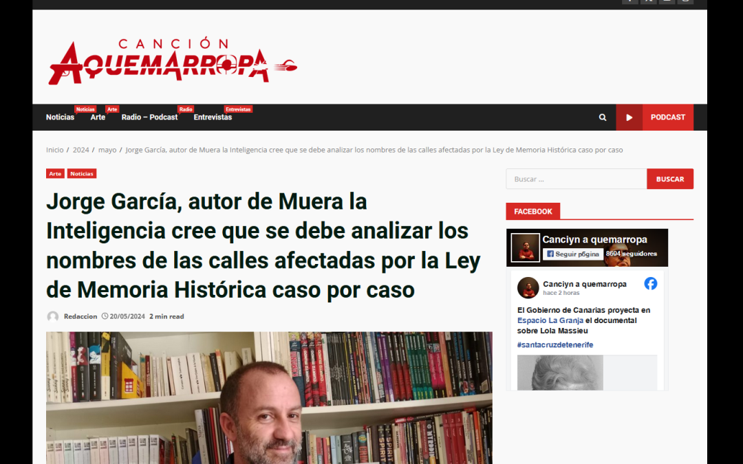 CANCIÓN AQUEMARROPA | Jorge García, autor de Muera la Inteligencia cree que se debe analizar los nombres de las calles afectadas por la Ley de Memoria Histórica caso por caso