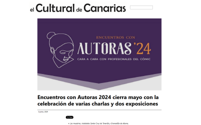 EL CULTURAL DE CANARIAS | Encuentros con Autoras 2024 cierra mayo con la celebración de varias charlas y dos exposiciones