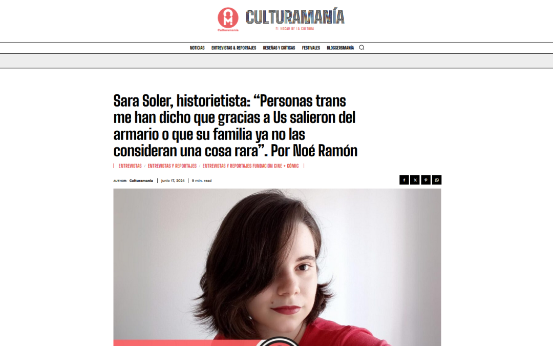 CULTURANÍA | Sara Soler, historietista: “Personas trans me han dicho que gracias a Us salieron del armario o que su familia ya no las consideran una cosa rara”. Por Noé Ramón
