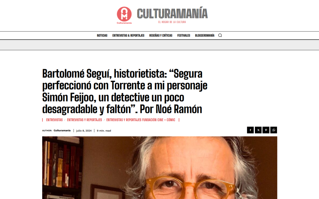 CULTURAMANÍA | Bartolomé Seguí, historietista: “Segura perfeccionó con Torrente a mi personaje Simón Feijoo, un detective un poco desagradable y faltón”. Por Noé Ramón