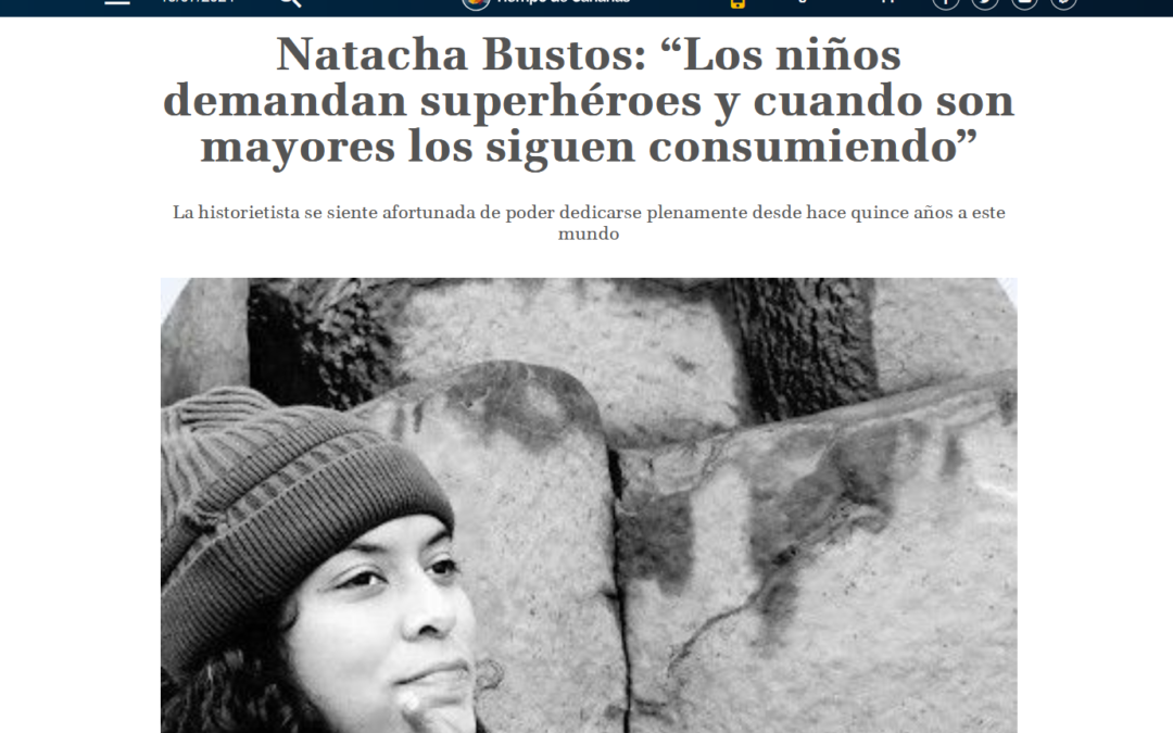 TIEMPO DE CANARIAS | Natacha Bustos: “Los niños demandan superhéroes y cuando son mayores los siguen consumiendo”