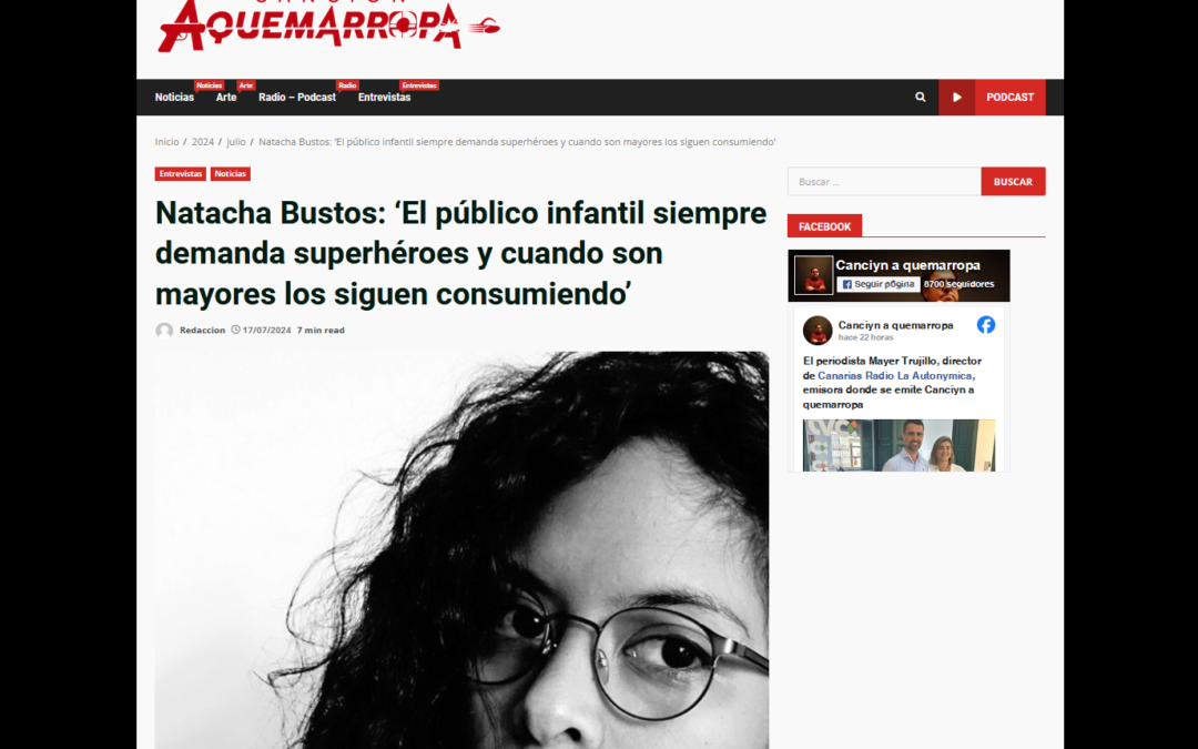 CANCIÓN AQUEMARROPA | Natacha Bustos: ‘El público infantil siempre demanda superhéroes y cuando son mayores los siguen consumiendo’