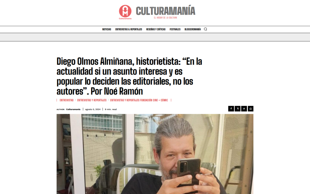 CULTURAMANÍA | Diego Olmos Almiñana, historietista: “En la actualidad si un asunto interesa y es popular lo deciden las editoriales, no los autores”. Por Noé Ramón