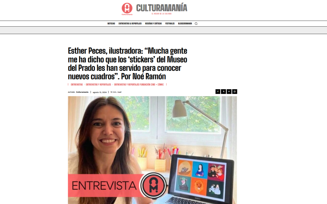CULTURAMANÍA | Esther Peces, ilustradora: “Mucha gente me ha dicho que los ‘stickers’ del Museo del Prado les han servido para conocer nuevos cuadros”. Por Noé Ramón