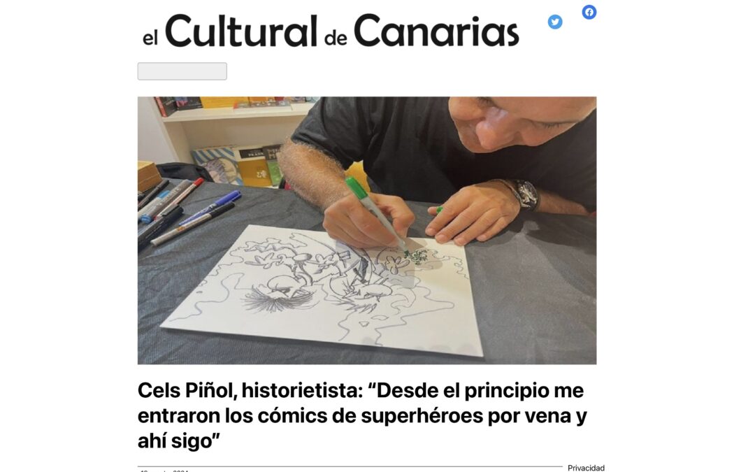 EL CULTURAL DE CANARIAS | Cels Piñol, historietista: “Desde el principio me entraron los cómics de superhéroes por vena y ahí sigo”