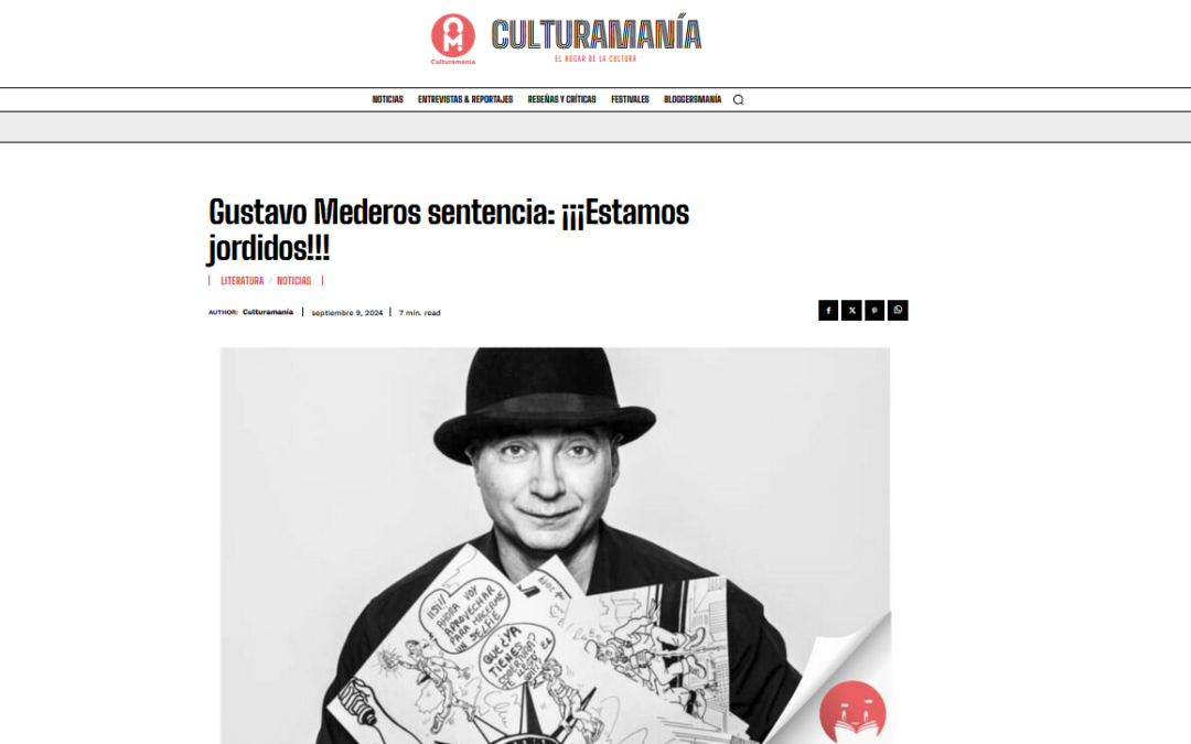 CULTURAMANÍA | Gustavo Mederos sentencia: ¡¡¡Estamos jodidos!!!