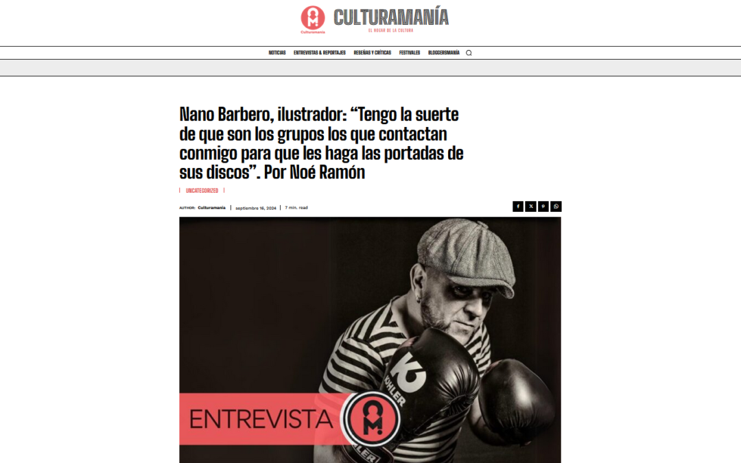 CULTURAMANÍA | Nano Barbero, ilustrador: “Tengo la suerte de que son los grupos los que contactan conmigo para que les haga las portadas de sus discos”. Por Noé Ramón