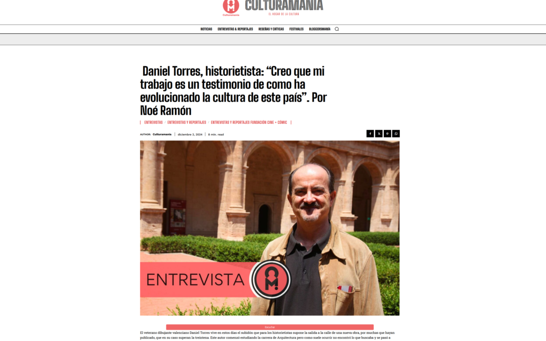 CULTURAMANÍA | Daniel Torres, historietista: “Creo que mi trabajo es un testimonio de como ha evolucionado la cultura de este país”. Por Noé Ramón