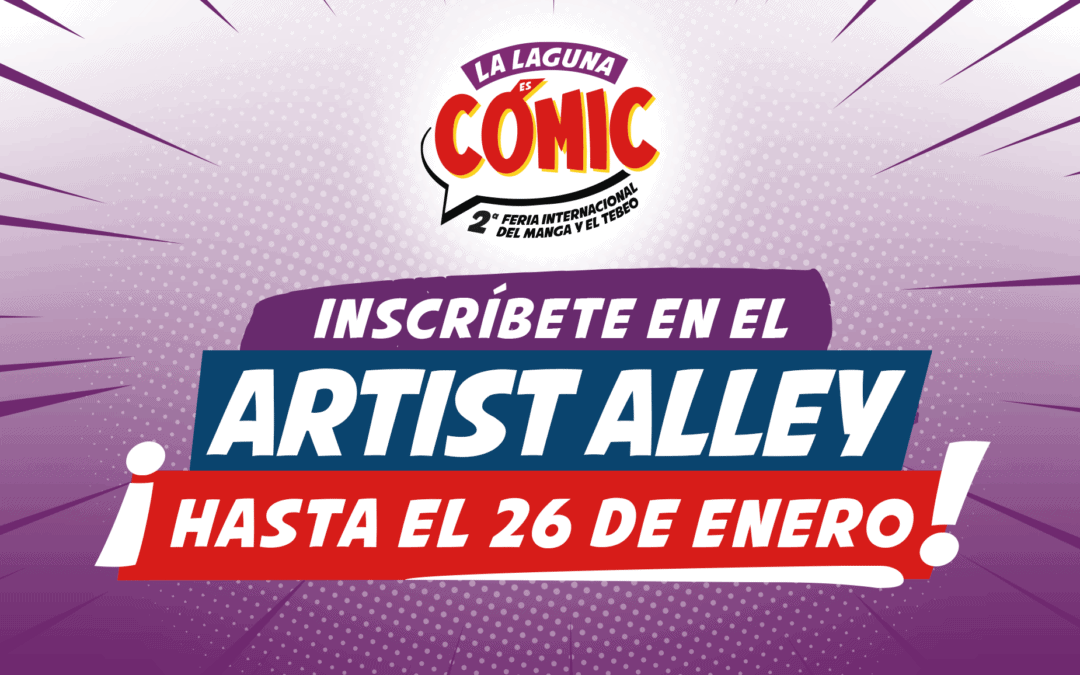 La Laguna es Cómic cierra las inscripciones a su ‘Artist Alley’ a tres meses de su inicio