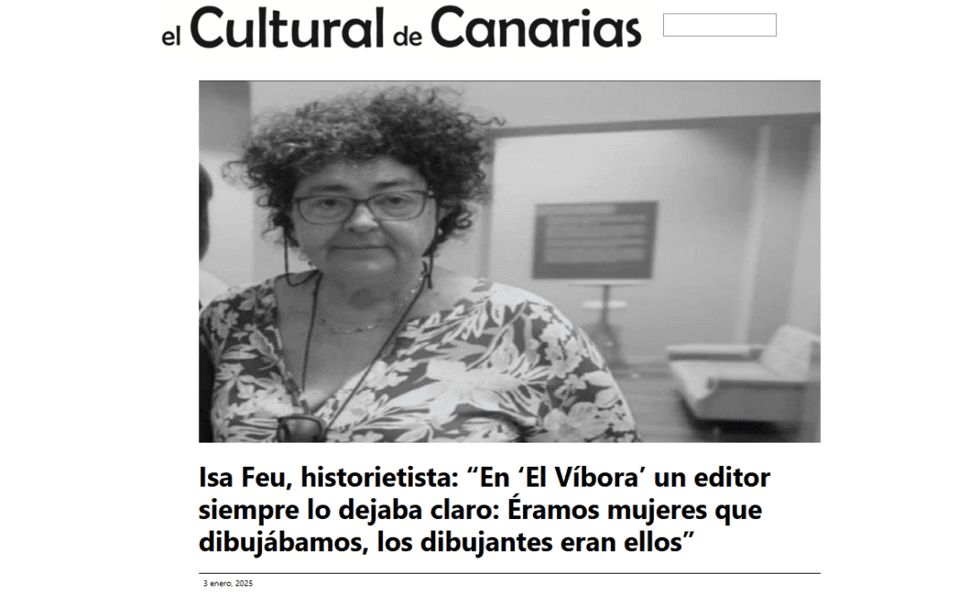 EL CULTURAL DE CANARIAS | ENTREVISTA | Isa Feu, historietista: “En ‘El Víbora’ un editor siempre lo dejaba claro: Éramos mujeres que dibujábamos, los dibujantes eran ellos”