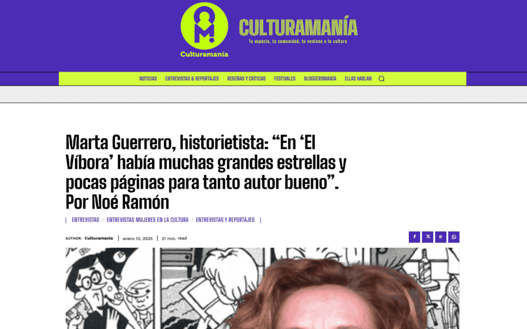 CULTURAMANÍA |Marta Guerrero, historietista: “En ‘El Víbora’ había muchas grandes estrellas y pocas páginas para tanto autor bueno”. Por Noé Ramón
