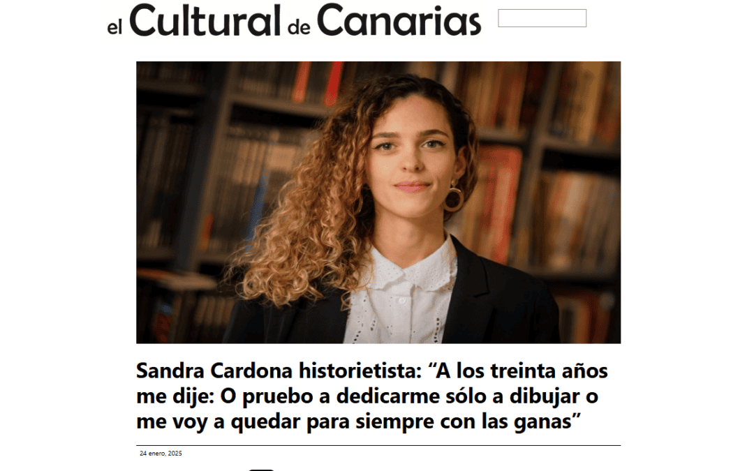EL CULTURAL DE CANARIAS | Sandra Cardona historietista: “A los treinta años me dije: O pruebo a dedicarme sólo a dibujar o me voy a quedar para siempre con las ganas”Sandra Cardona historietista: “A los treinta años me dije: O pruebo a dedicarme sólo a dibujar o me voy a quedar para siempre con las ganas”