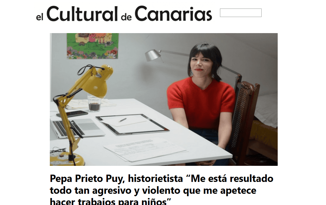 EL CULTURAL DE CANARIAS |Pepa Prieto Puy, historietista “Me está resultado todo tan agresivo y violento que me apetece hacer trabajos para niños”