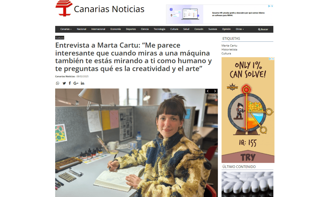 CANARIAS NOTICIAS | Entrevista a Marta Cartu: “Me parece interesante que cuando miras a una máquina también te estás mirando a ti como humano y te preguntas qué es la creatividad y el arte”