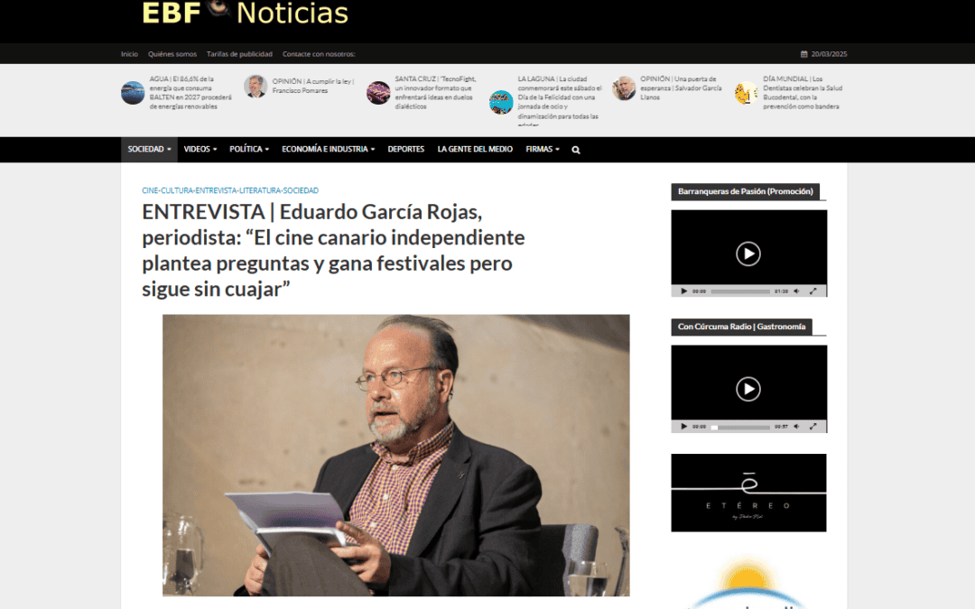 EL BLOGO FEROZ |ENTREVISTA | Eduardo García Rojas, periodista: “El cine canario independiente plantea preguntas y gana festivales pero sigue sin cuajar”