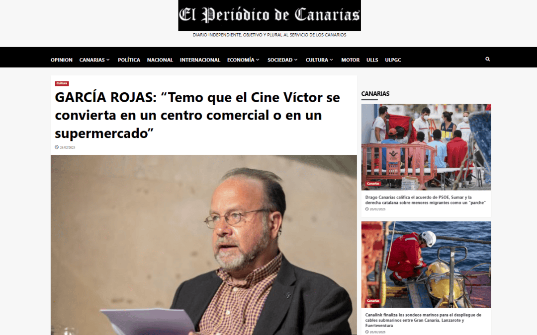 EL PERIÓDICO DE CANARIAS |GARCÍA ROJAS: “Temo que el Cine Víctor se convierta en un centro comercial o en un supermercado”