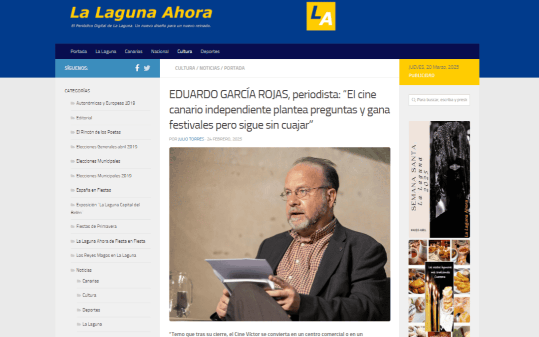 LA LAGUNA AHORA |EDUARDO GARCÍA ROJAS, periodista: “El cine canario independiente plantea preguntas y gana festivales pero sigue sin cuajar”