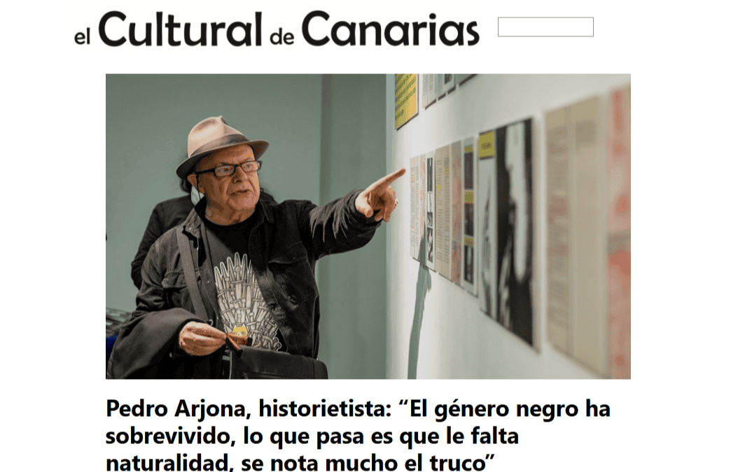 EL CULTURAL DE CANARIAS |Pedro Arjona, historietista: “El género negro ha sobrevivido, lo que pasa es que le falta naturalidad, se nota mucho el truco”