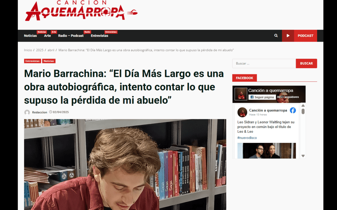 CANCIÓN AQUEMARROPA |Mario Barrachina: “El Día Más Largo es una obra autobiográfica, intento contar lo que supuso la pérdida de mi abuelo”