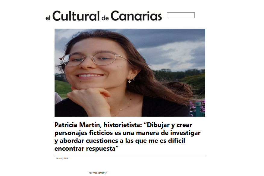EL CULTURAL DE CANARIAS | Patricia Martín, historietista: “Dibujar y crear personajes ficticios es una manera de investigar y abordar cuestiones a las que me es difícil encontrar respuesta”