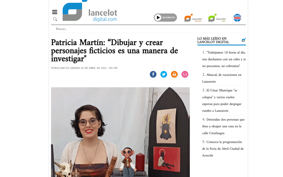 LANCELOT DIGITAL | Patricia Martín: “Dibujar y crear personajes ficticios es una manera de investigar»
