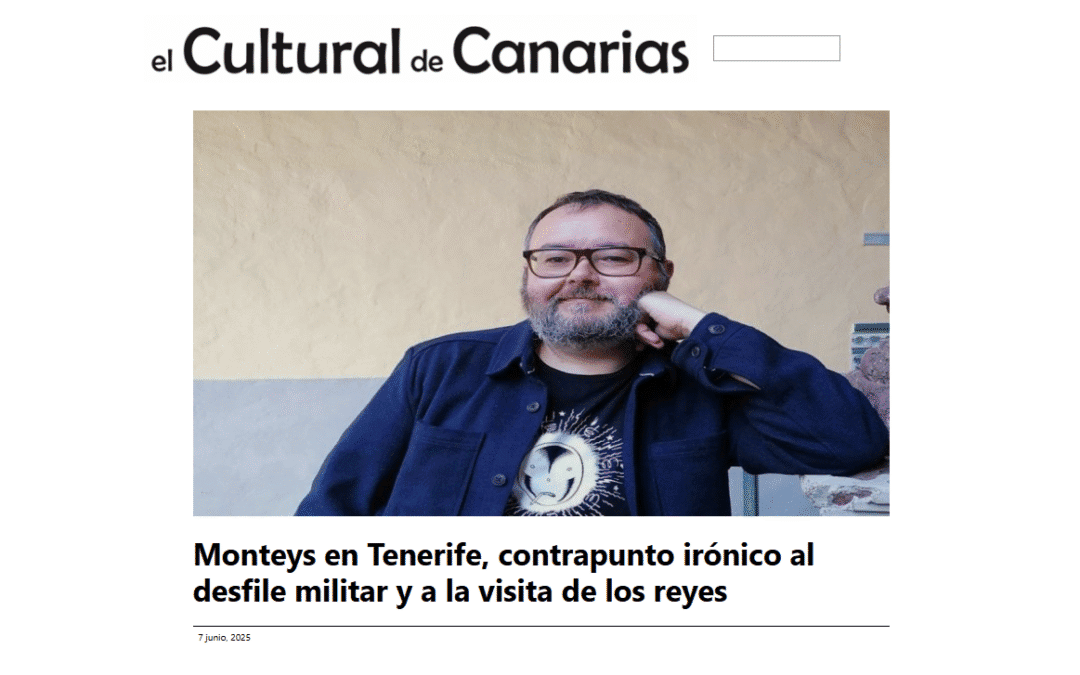 EL CULTURAL DE CANARIAS | Monteys en Tenerife, contrapunto irónico al desfile militar y a la visita de los reyes
