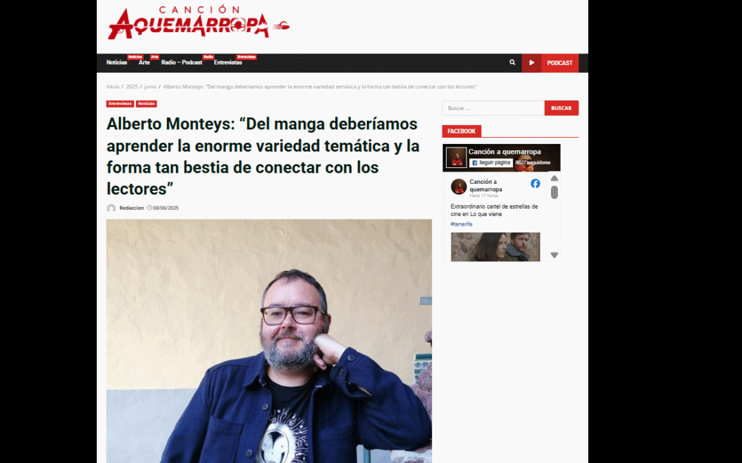 CANCIÓN AQUEMARROPA |Alberto Monteys: “Del manga deberíamos aprender la enorme variedad temática y la forma tan bestia de conectar con los lectores”