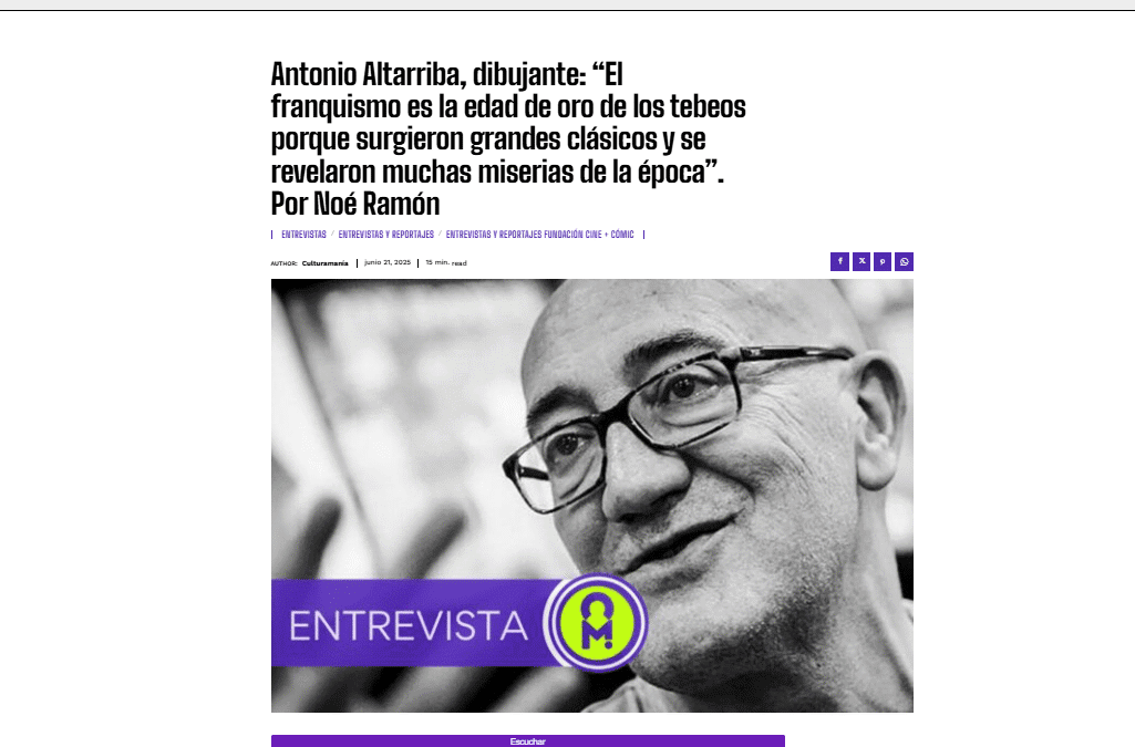 CULTURAMANÍA | Antonio Altarriba, dibujante: “El franquismo es la edad de oro de los tebeos porque surgieron grandes clásicos y se revelaron muchas miserias de la época”. Por Noé Ramón