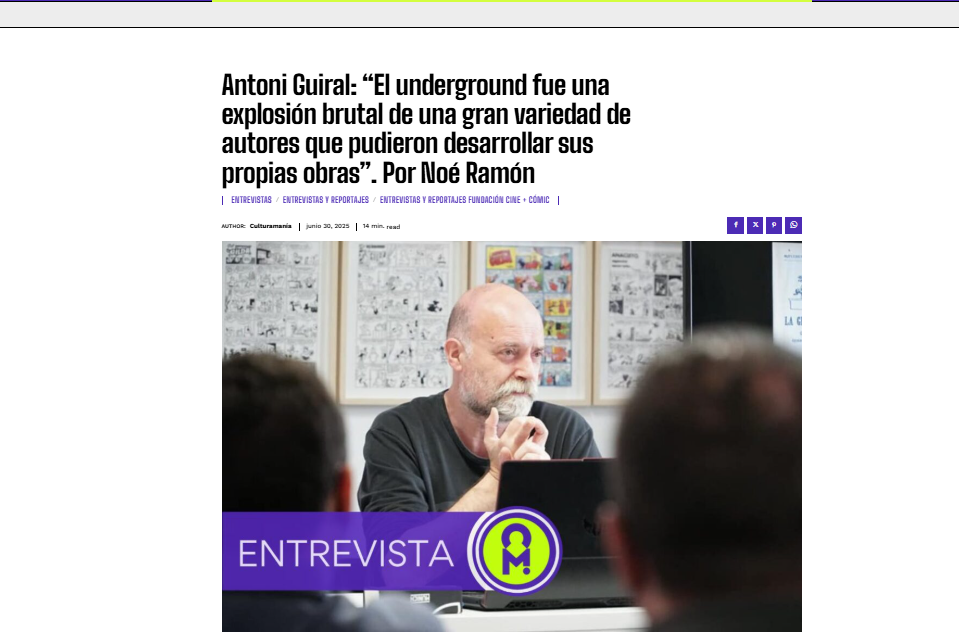 CULTURAMANÍA | Antoni Guiral: “El underground fue una explosión brutal de una gran variedad de autores que pudieron desarrollar sus propias obras”. Por Noé Ramón