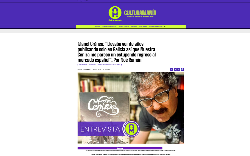 CULTURAMANÍA | Manel Cráneo: “Llevaba veinte años publicando solo en Galicia así que Nuestra Ceniza me parece un estupendo regreso al mercado español”. Por Noé Ramón