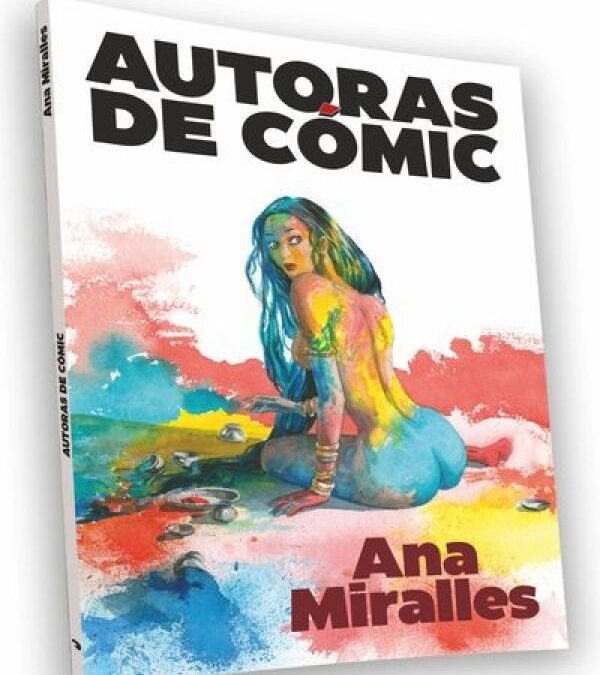 Autoras de Cómics dedica su primer número a Ana Miralles