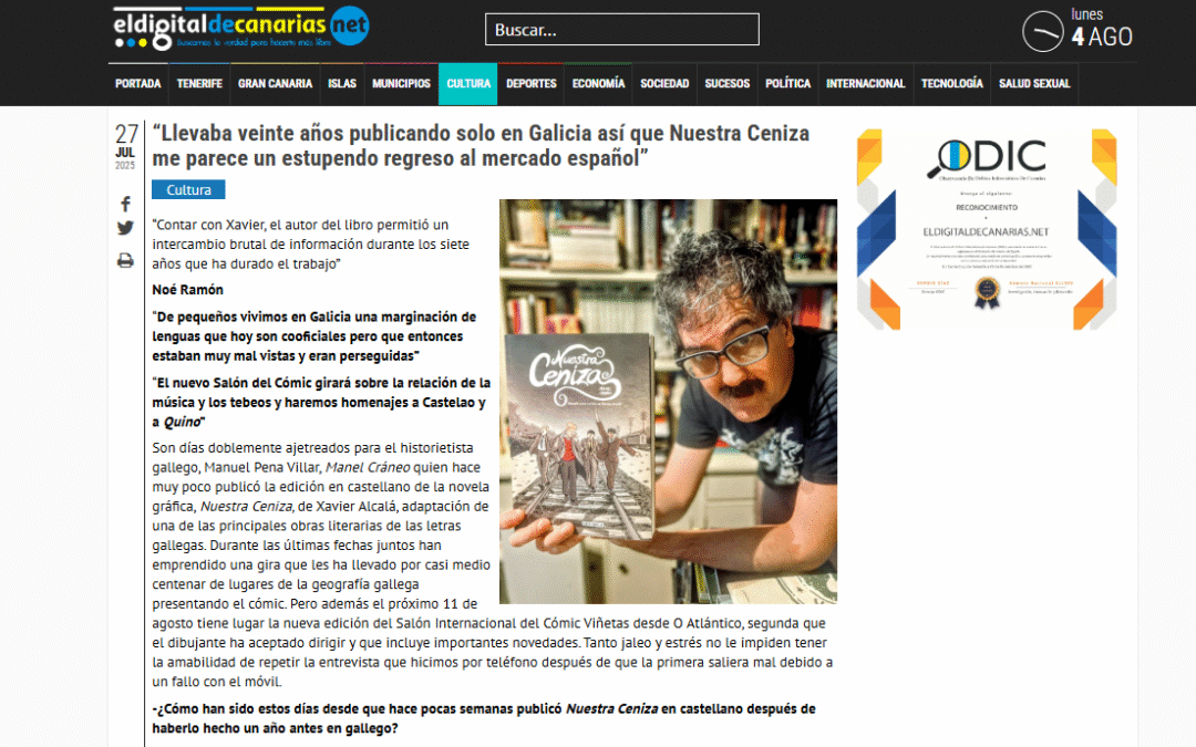 EL DIGITAL DE CANARIAS.NET | “Llevaba veinte años publicando solo en Galicia así que Nuestra Ceniza me parece un estupendo regreso al mercado español”