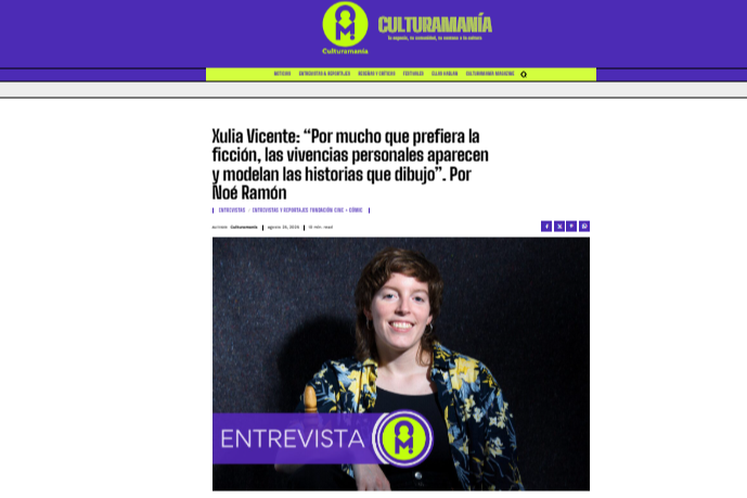 CULTURAMANÍA| Xulia Vicente: “Por mucho que prefiera la ficción, las vivencias personales aparecen y modelan las historias que dibujo”. Por Noé Ramón