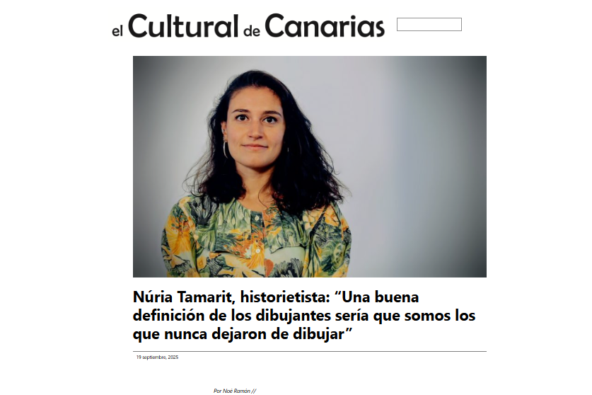 EL CULTURAL DE CANARIAS | Núria Tamarit, historietista: “Una buena definición de los dibujantes sería que somos los que nunca dejaron de dibujar”