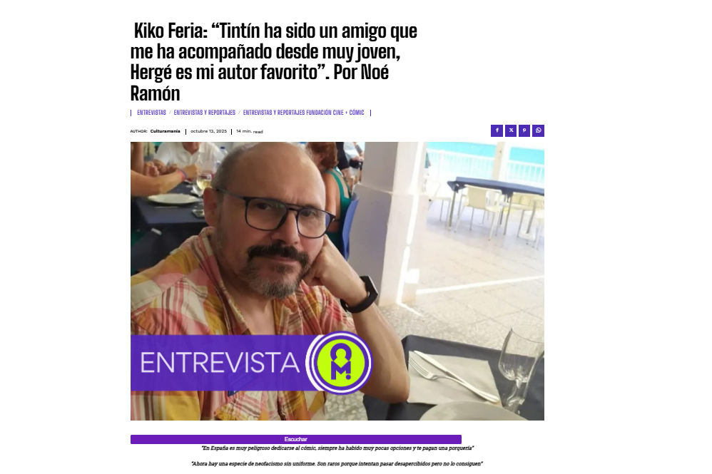 CULTURAMANÍA |  Kiko Feria: “Tintín ha sido un amigo que me ha acompañado desde muy joven, Hergé es mi autor favorito”. Por Noé Ramón