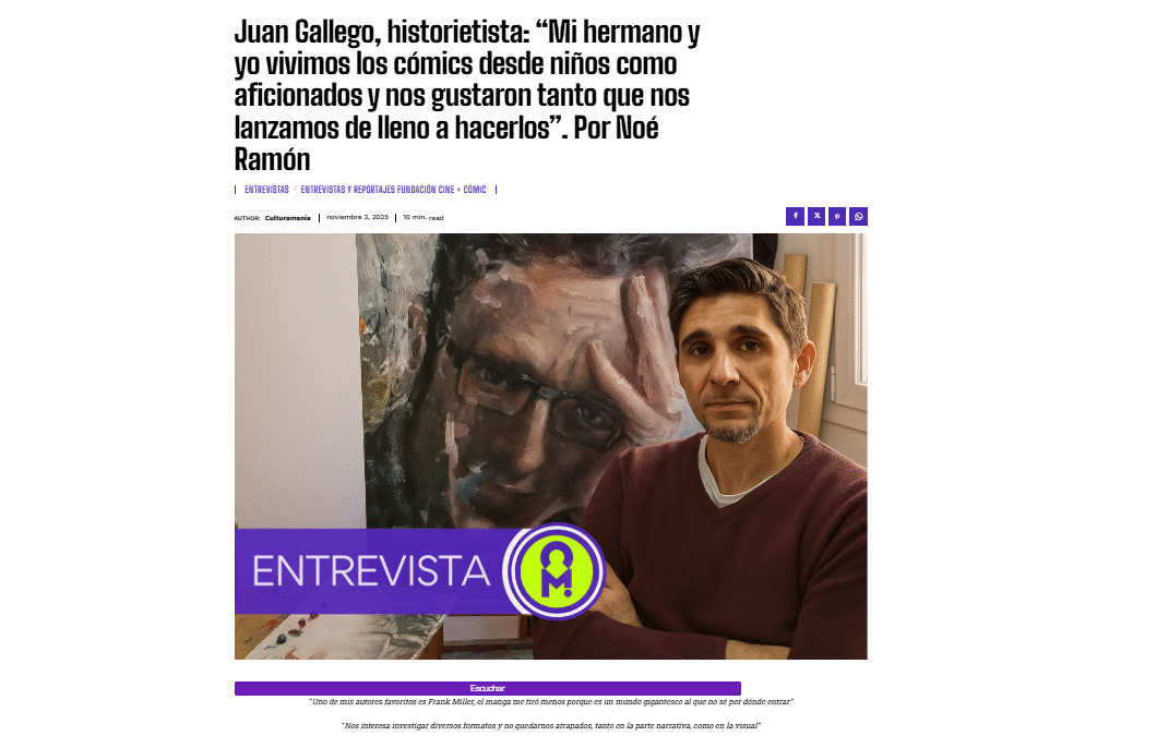 CULTURAMANÍA | Juan Gallego, historietista: “Mi hermano y yo vivimos los cómics desde niños como aficionados y nos gustaron tanto que nos lanzamos de lleno a hacerlos”. Por Noé Ramón