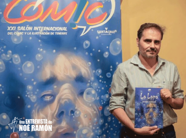 Eduardo González, historietista: “En ‘La Lapa’ hay experimentos que probé en ‘Mararía’ y que aquí están más perfeccionados y pulidos”