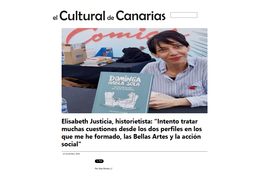 EL  CULTURAL DE CANARIAS | Elisabeth Justicia, historietista: “Intento tratar muchas cuestiones desde los dos perfiles en los que me he formado, las Bellas Artes y la acción social”