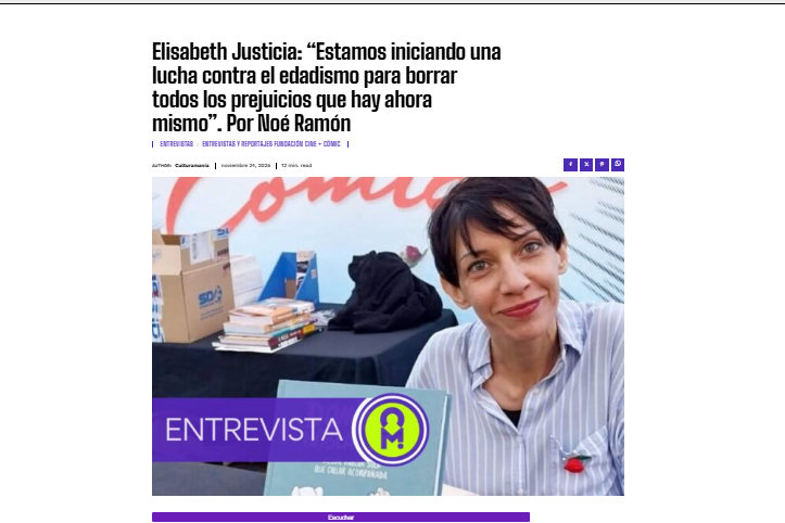 CULTURAMANÍA | Elisabeth Justicia: “Estamos iniciando una lucha contra el edadismo para borrar todos los prejuicios que hay ahora mismo”. Por Noé Ramón