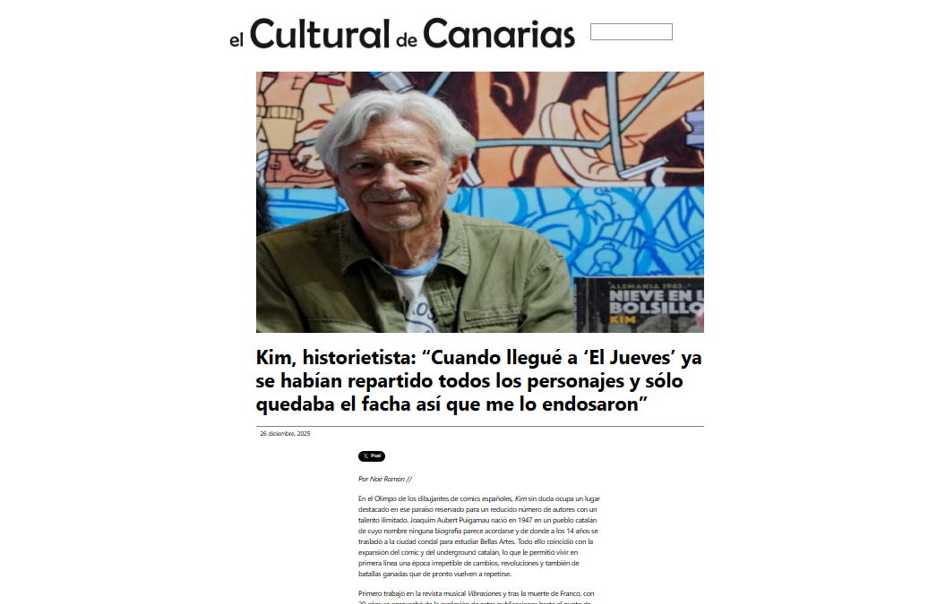 EL CULTURAL DE CANARIAS | Kim, historietista: “Cuando llegué a ‘El Jueves’ ya se habían repartido todos los personajes y sólo quedaba el facha así que me lo endosaron”