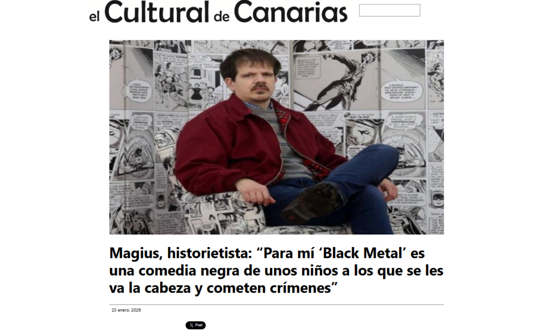 EL CULTURAL DE CANARIAS | Magius, historietista: “Para mí ‘Black Metal’ es una comedia negra de unos niños a los que se les va la cabeza y cometen crímenes”