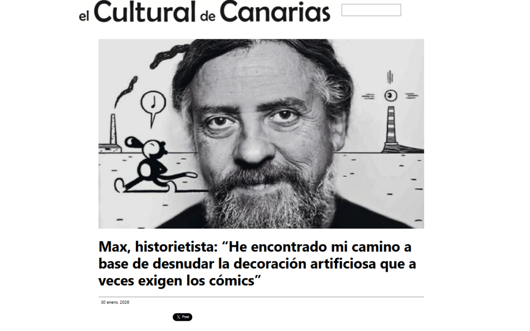 EL CULTURAL DE CANARIAS | Max, historietista: “He encontrado mi camino a base de desnudar la decoración artificiosa que a veces exigen los cómics”