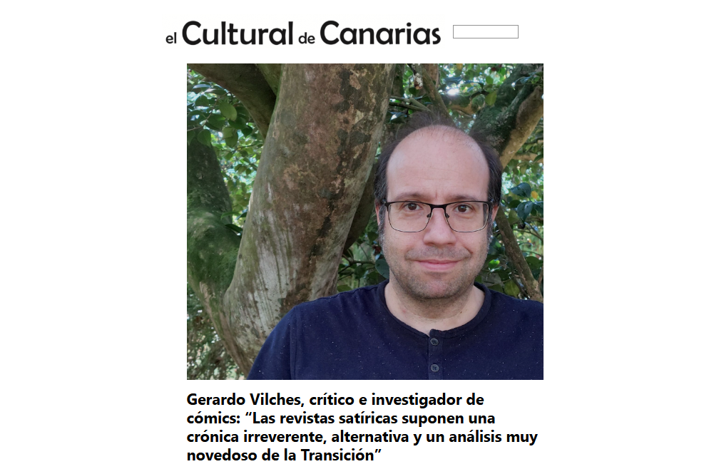 EL CULTURAL DE CANARIAS | Gerardo Vilches, crítico e investigador de cómics: “Las revistas satíricas suponen una crónica irreverente, alternativa y un análisis muy novedoso de la Transición”