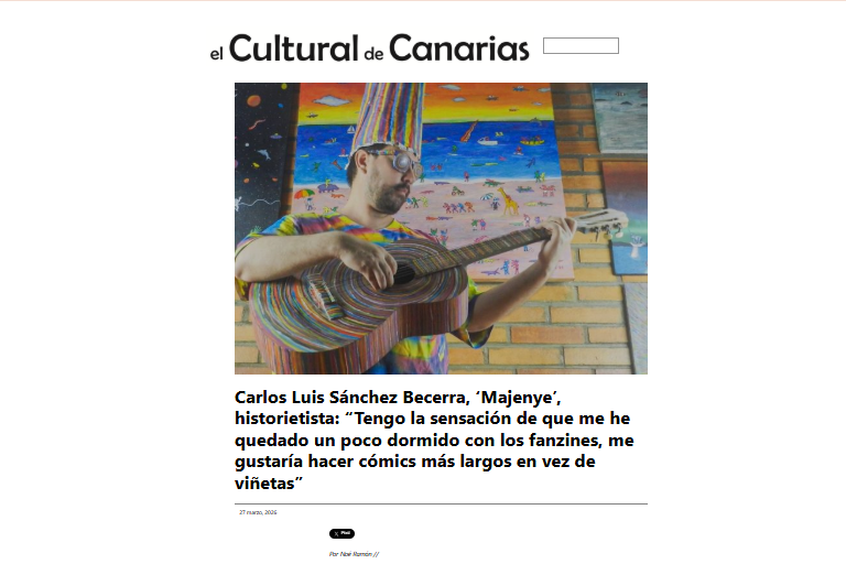 EL CULTURAL DE CANARIAS | Carlos Luis Sánchez Becerra, ‘Majenye’, historietista: “Tengo la sensación de que me he quedado un poco dormido con los fanzines, me gustaría hacer cómics más largos en vez de viñetas”