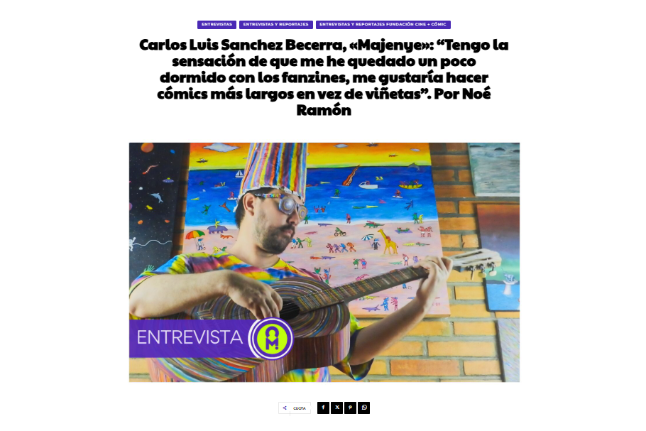 CULTURAMANÍA | Carlos Luis Sanchez Becerra, «Majenye»: “Tengo la sensación de que me he quedado un poco dormido con los fanzines, me gustaría hacer cómics más largos en vez de viñetas”. Por Noé Ramón