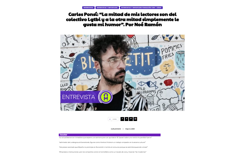 CULTURAMANÍA | Carles Ponsí: “La mitad de mis lectores son del colectivo Lgtbi y a la otra mitad simplemente le gusta mi humor”. Por Noé Ramón